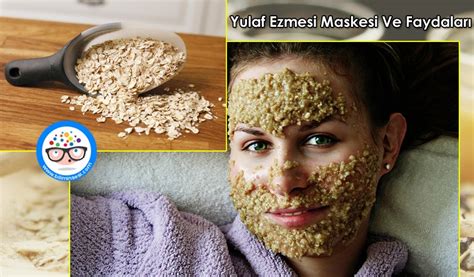 Yulaf Maskesi Nasıl Yapılır ve Uygulanır